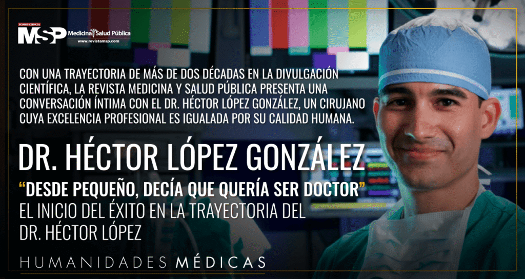 historia de éxito y perseverancia del Dr. Héctor López